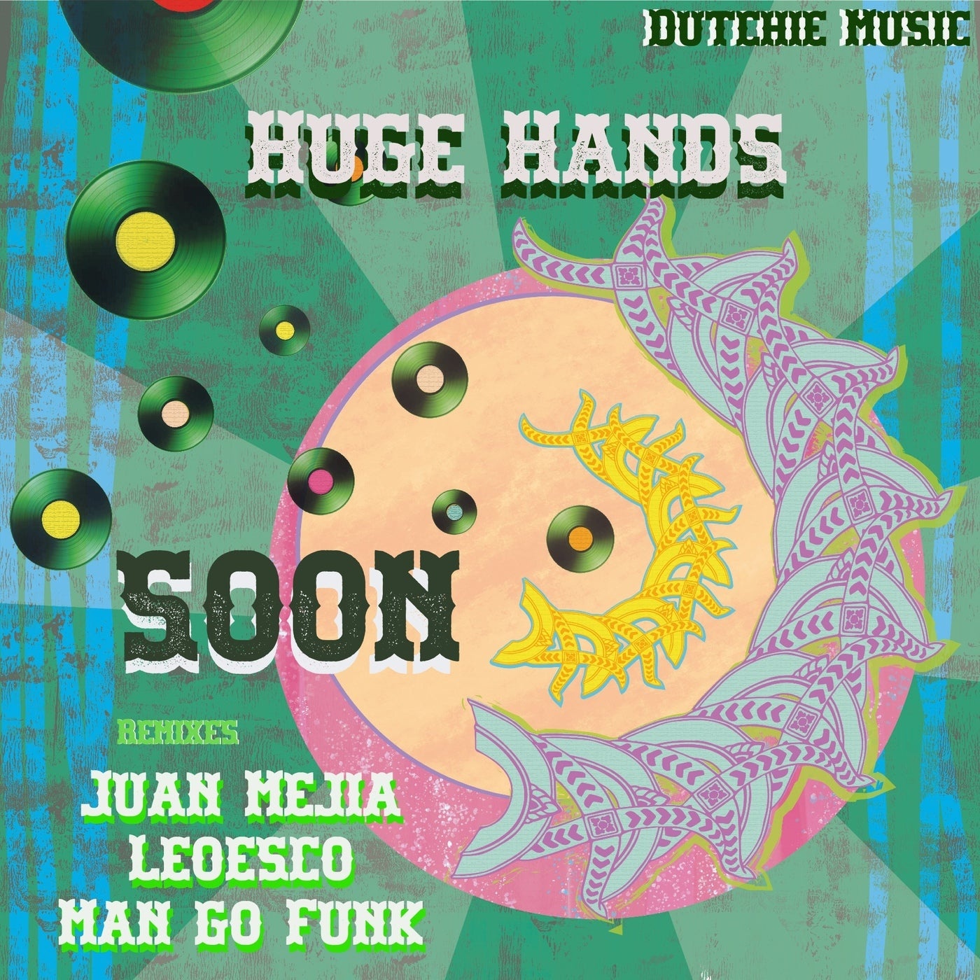 Huge Hands - SOON EP [DUTCHIE352]
